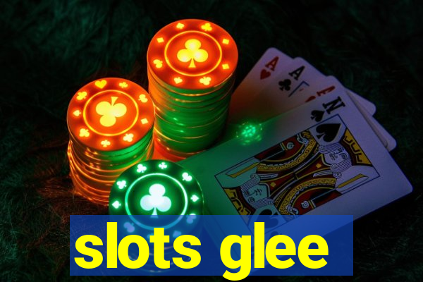 slots glee